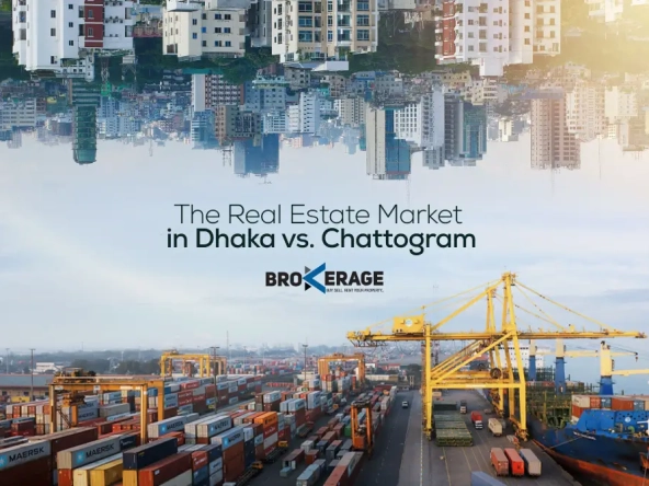 Real Estate Market in Dhaka vs. Chattogram