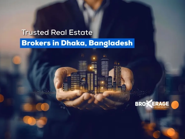 Trusted Real Estate Brokers in Dhaka