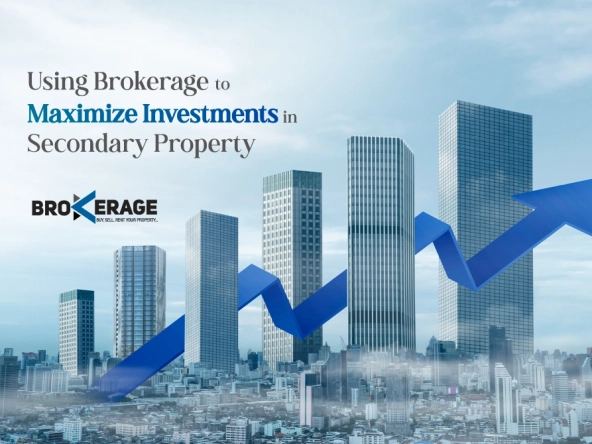 Using Brokerage to Maximize Investments in Secondary Property