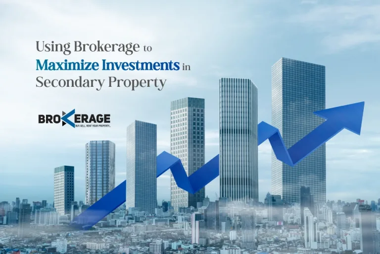 Using Brokerage to Maximize Investments in Secondary Property